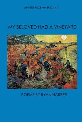 My Beloved Had a Vineyard (Paperback)