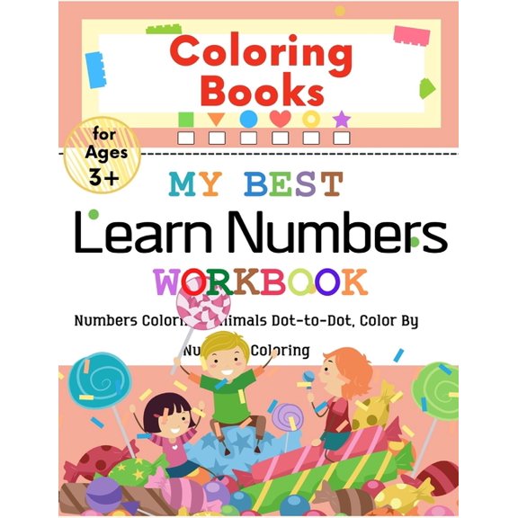 My Best Coloring Numbers Book: Numbers Coloring Book For Kids, Dot To Dot Animals, Color By Number Workbook, Learn Numbe, (Paperback)