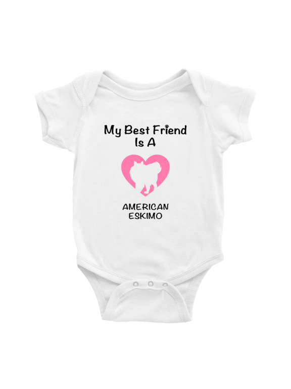 My Best Friend is A American Eskimo Dog Funny Baby Romper Clothes