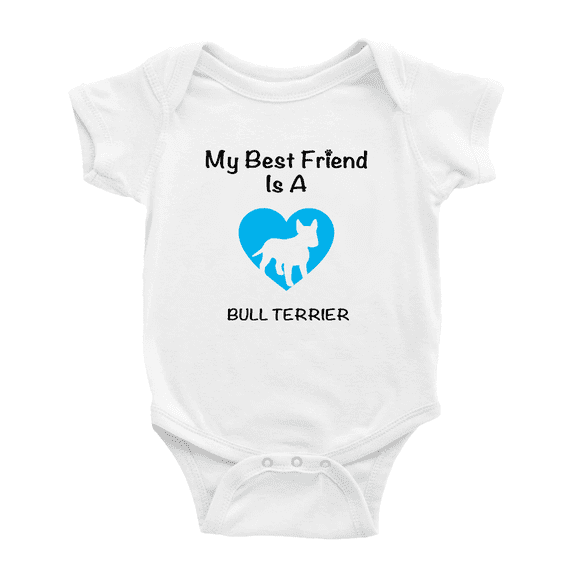 My Best Friend is A Bull Terrier Dog Funny Baby Romper Infant Clothes
