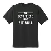 My Best Friend is My Pit Bull Funny T Shirt for Men Women Black,L