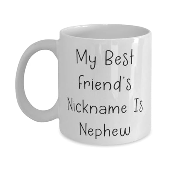 My Best Friend's Nickname Is Nephew Nephew 15oz Mug, Inspirational Nephew Gifts, Cup For Uncle from , Nephew mug, Nephew coffee mug, Nephew tea mug, Nephew travel mug, Nephew insulated mug,