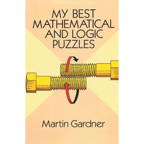 Pre-Owned My Best Mathematical and Logic Puzzles (Paperback) 1684113725 9781684113729
