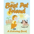 thumbnail image 1 of My Best Pet Friend (A Coloring Book), (Paperback), 1 of 1