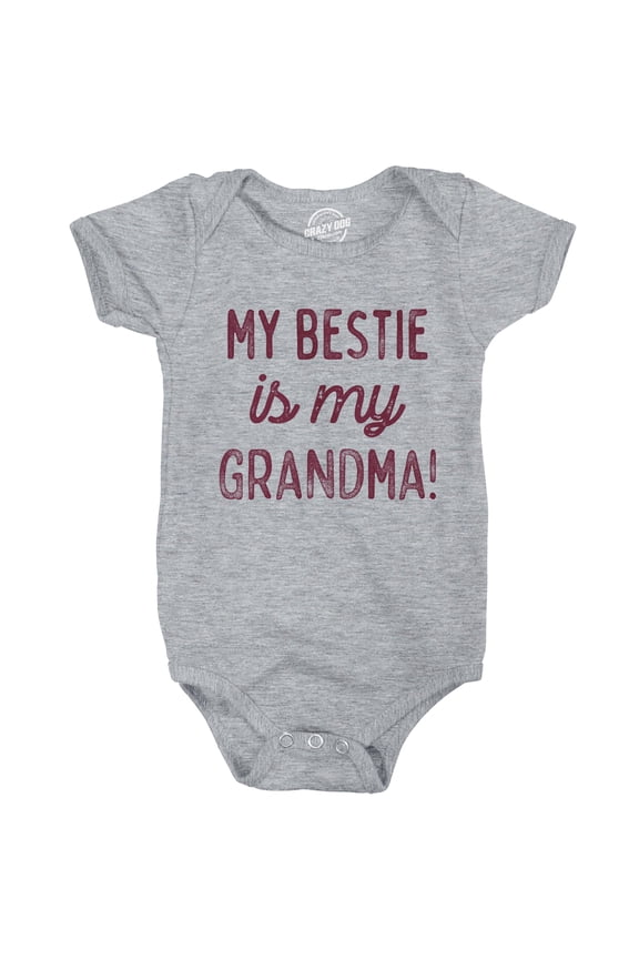 My Bestie Is My Grandma Baby Bodysuit Funny Sarcastic Graphic Novelty Jumper For Infants