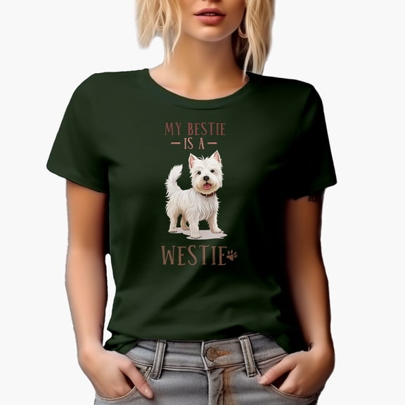 My Bestie Is a Westie with a West Highland White Terrier Dog Merch Gift, Military Green T-Shirt, Medium