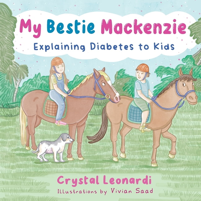 My Bestie Mackenzie: Explaining Diabetes to Kids, (Paperback)
