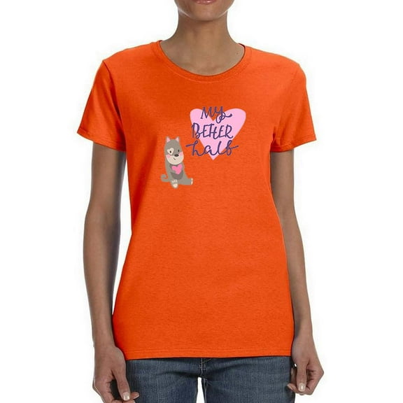 My Better Half Corgi T-Shirt Women -Image by Shutterstock, Female Small