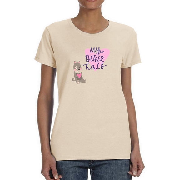 My Better Half Corgi T-Shirt Women -Image by Shutterstock, Female x-Large