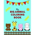 thumbnail image 1 of My Big Animal Coloring Book: Ages 3 and up (8.5" x 11")-50 fun animal coloring pages (101 pages), (Paperback), 1 of 1