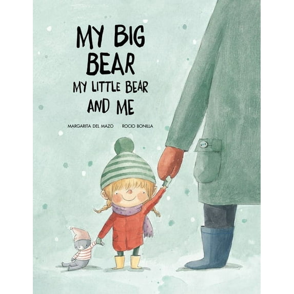 My Big Bear, My Little Bear and Me (Hardcover)