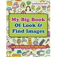 thumbnail image 1 of My Big Book Of Look & Find Images - Look And Find Books For Kids Edition, (Paperback), 1 of 1
