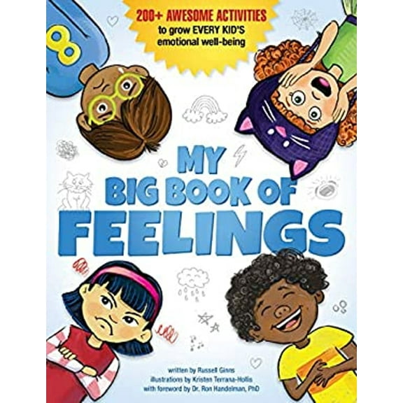 Pre-Owned My Big Book of Feelings: 200+ Awesome Activities to Grow Every Kid's Emotional Well-Being (Paperback) 052557140X 9780525571407