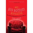 thumbnail image 1 of Pre-Owned My Big Bottom Blessing: How Hating My Body Led to Loving My Life (Paperback) 1617957402 9781617957406, 1 of 1