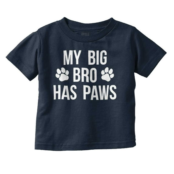 My Big Brother Has Paws Toddler Boy Girl T Shirt Infant Toddler Brisco Brands 4T