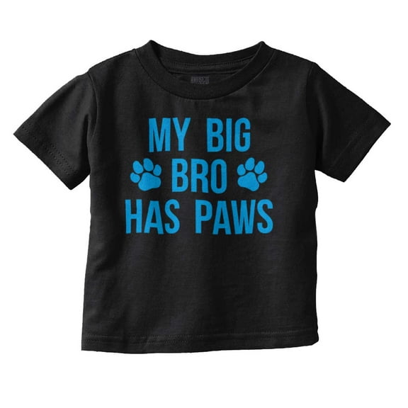 My Big Brother Has Paws Toddler Boy Girl T Shirt Infant Toddler Brisco Brands 5T