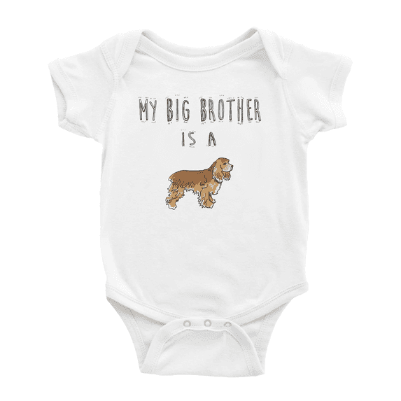 My Big Brother Is A American Cocker Spaniel Dog Baby Clothes Bodysuit Infant Boy Girl Unisex