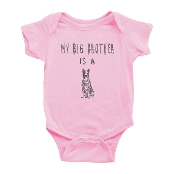 My Big Brother Is A Australian Cattle Dog Cute Baby Clothes Bodysuit Boy Girl Unisex