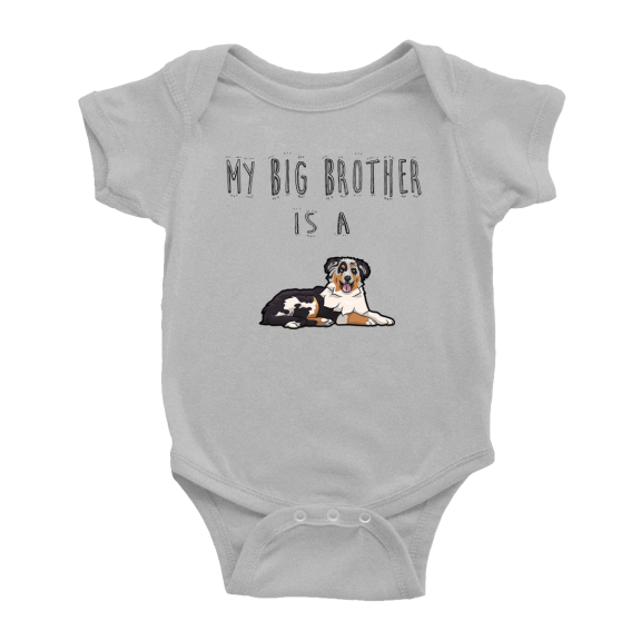 My Big Brother Is A Australian Shepherd Dog Funny Baby Bodysuit Boy Girl Unisex