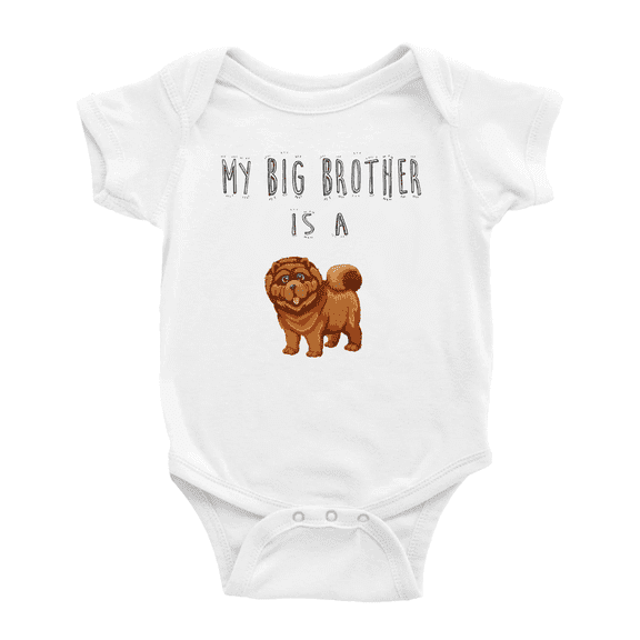 My Big Brother Is A Chow chow Dog Cute Baby Clothing Bodysuits Boy Girl Unisex