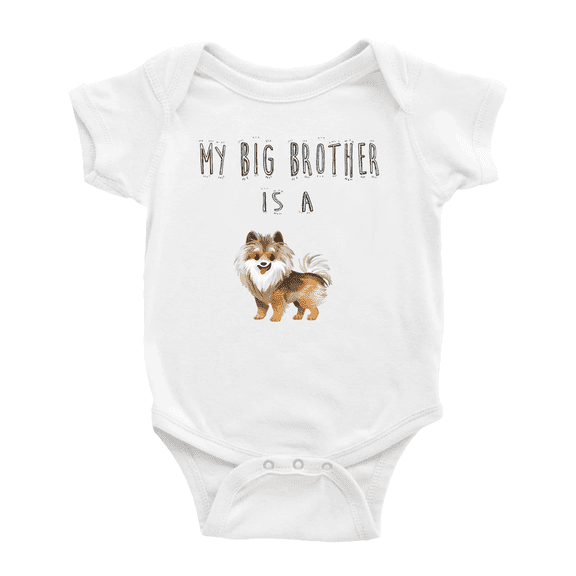 My Big Brother Is A Pomeranian Dog Funny Boys Girl Baby Bodysuit