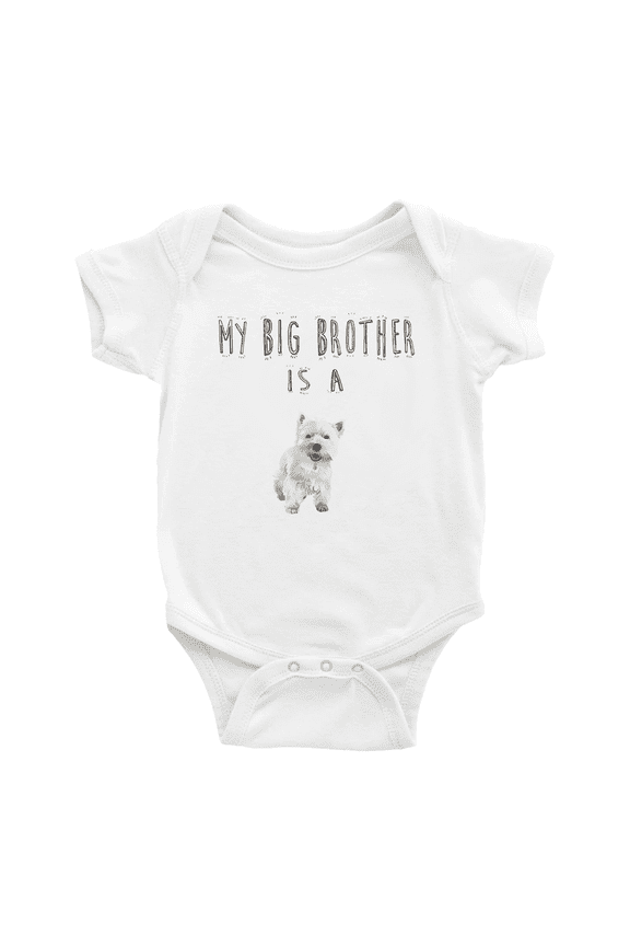 My Big Brother Is A West Highland Terrier Dog Funny Baby Clothing Bodysuits Boy Girl Unisex