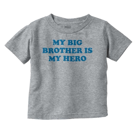 My Big Brother is My Hero Toddler Boy Girl T Shirt Infant Toddler Brisco Brands 6M