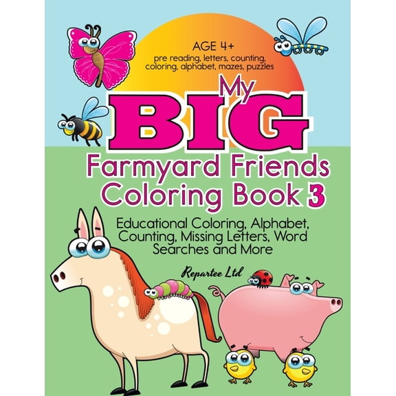 My Big Farmyard Friends Coloring Book 3 - Educational Coloring, Alphabet, Counting, Missing Letters, Word Searches and M, (Paperback)