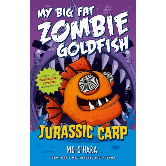 My Big Fat Zombie Goldfish: Jurassic Carp: My Big Fat Zombie Goldfish (Series #6) (Paperback)