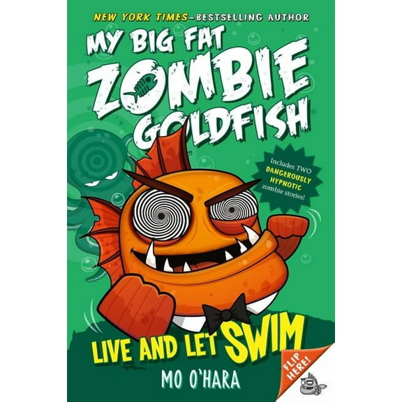 My Big Fat Zombie Goldfish Live and Let Swim: My Big Fat Zombie Goldfish, Book 5, (Paperback)