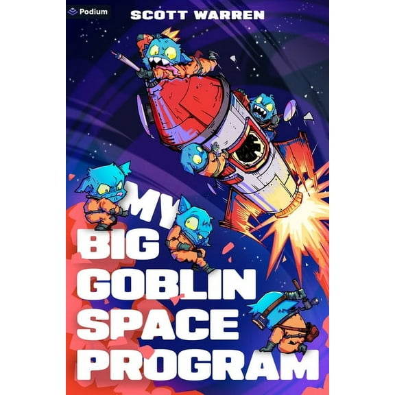My Big Goblin Space Program My Big Goblin Space Program: An Astronaut Reincarnation Litrpg, Book 1, (Paperback)