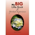thumbnail image 1 of My Big Little Book of Spiritual Experiences, (Paperback), 1 of 1