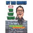 thumbnail image 1 of My Big Mouth And The Ugly Truth: Taking the Stress out of Opinions VS Facts, (Paperback), 1 of 1