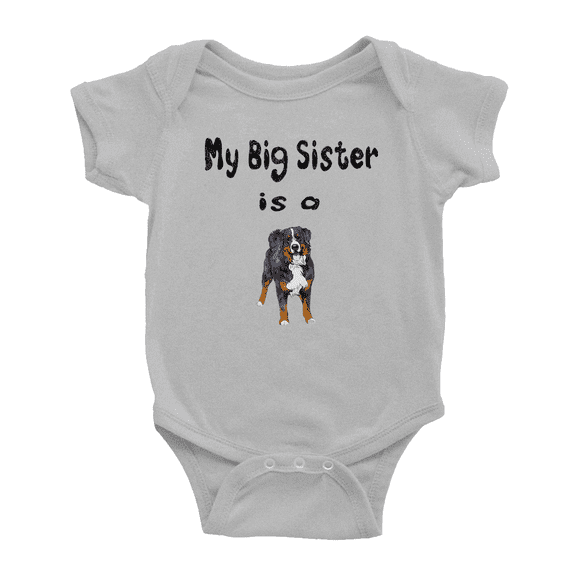 My Big Sister Is A Bernese Mountain Dog Cute Baby One-pieces Boy Girl Unisex