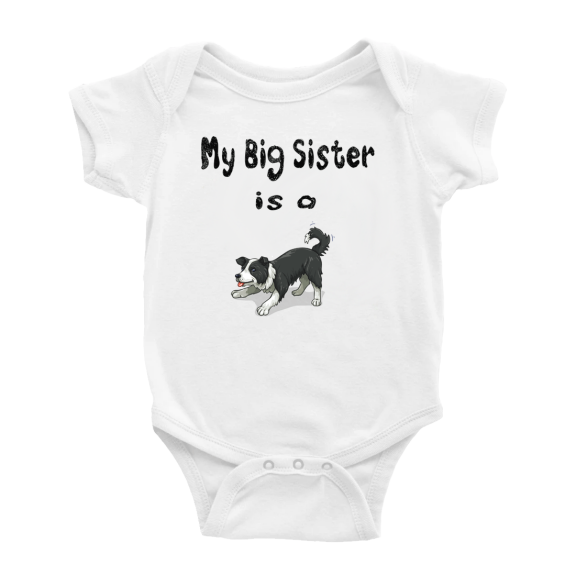 My Big Sister Is A Border collie Dog Cute Baby Jumpsuits Boy Girl Clothes