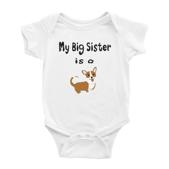 My Big Sister Is A Cardigan Welsh Corgi Dog Funny Baby Bodysuit Boy Girl Unisex