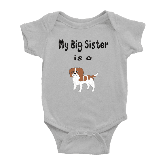 My Big Sister Is A Cavalier King Charles Spaniel Dog Funny Baby Bodysuit Boy Girl Unisex