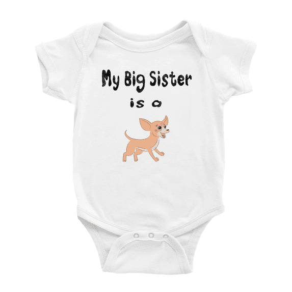 My Big Sister Is A Chihuahua Dog Funny Baby Clothing Bodysuits
