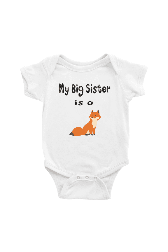 My Big Sister Is A Fox Funny Baby Clothing Bodysuits Boy Girl