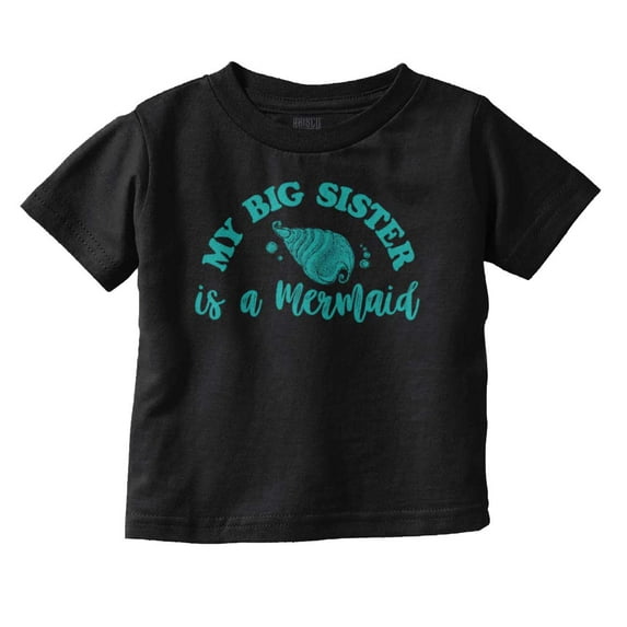 My Big Sister Is A Mermaid Cute Shell Youth T Shirt Tee Girls Infant Toddler Brisco Brands 12M