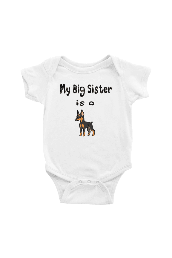 My Big Sister Is A Miniature Pinscher Dog Funny Baby Romper Boy Girl Unisex