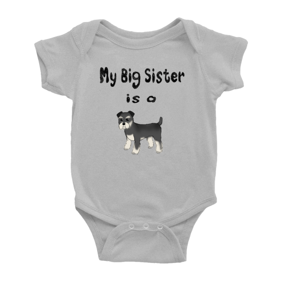 My Big Sister Is A Miniature Schnauzer Dog Funny Baby Bodysuit Boy Girl Unisex