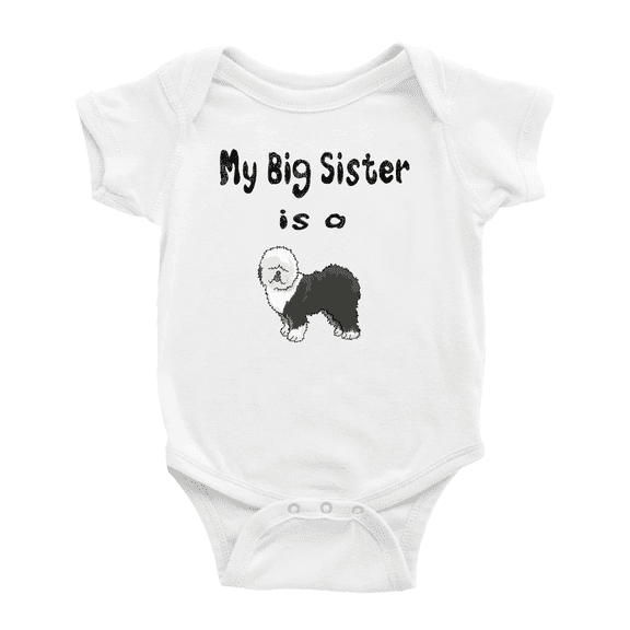 My Big Sister Is A Old English Sheepdog Dog Funny Baby Clothes Bodysuit Boy Girl Unisex