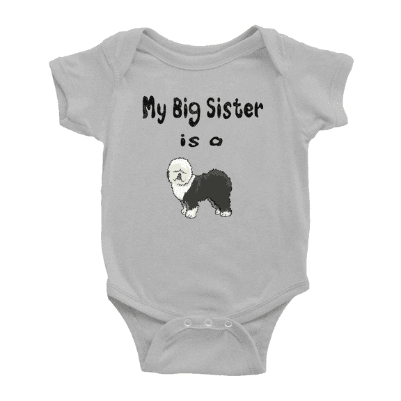 My Big Sister Is A Old English Sheepdog Dog Funny Baby Clothes Bodysuit Boy Girl Unisex