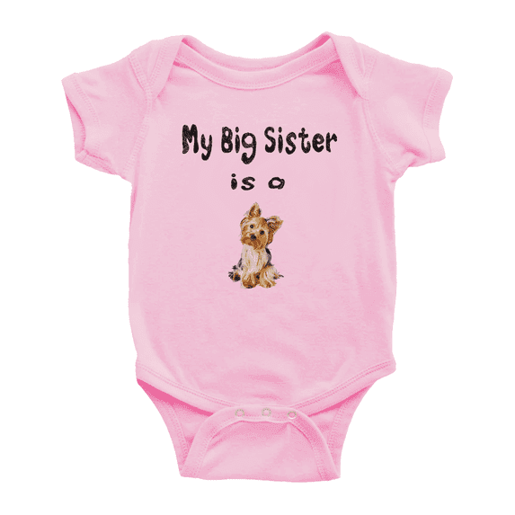 My Big Sister Is A Yorkshire Terrier Dog Funny Baby Clothes Bodysuit Boy Girl Unisex