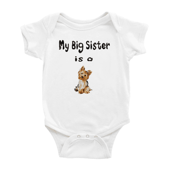 My Big Sister Is A Yorkshire Terrier Dog Funny Baby Clothes Bodysuit Boy Girl Unisex
