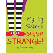 My Big Sisters Super Strange!, Hardcover