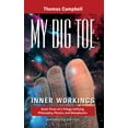 thumbnail image 1 of My Big Toe: My Big TOE - Inner Workings H: Book 3 of a Trilogy Unifying Philosophy, Physics, and Metaphysics (Hardcover), 1 of 1