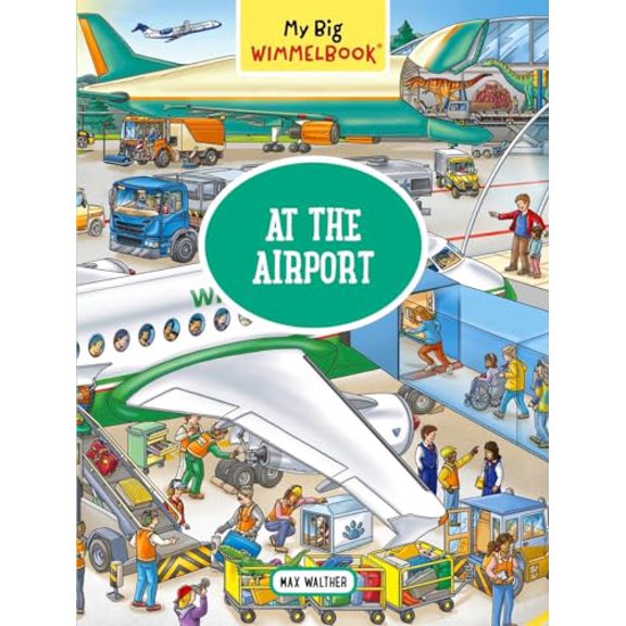 Pre-Owned My Big Wimmelbook®-At the Airport: A Look-and-Find Book (Kids Tell the Story) (Hardcover) by Max Walther