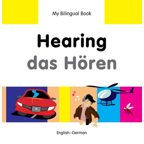 My Bilingual Book: My Bilingual Book–Hearing (English–German) (Hardcover)